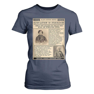 Education Is Freedom Newspaper T Shirt For Women Frederick Douglass Black History Month Gift TS12 Navy Print Your Wear