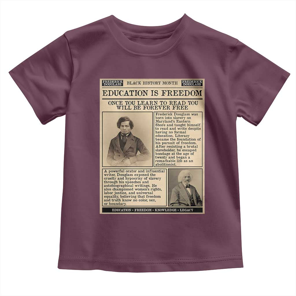 Education Is Freedom Newspaper Toddler T Shirt Frederick Douglass Black History Month Gift TS12 Maroon Print Your Wear