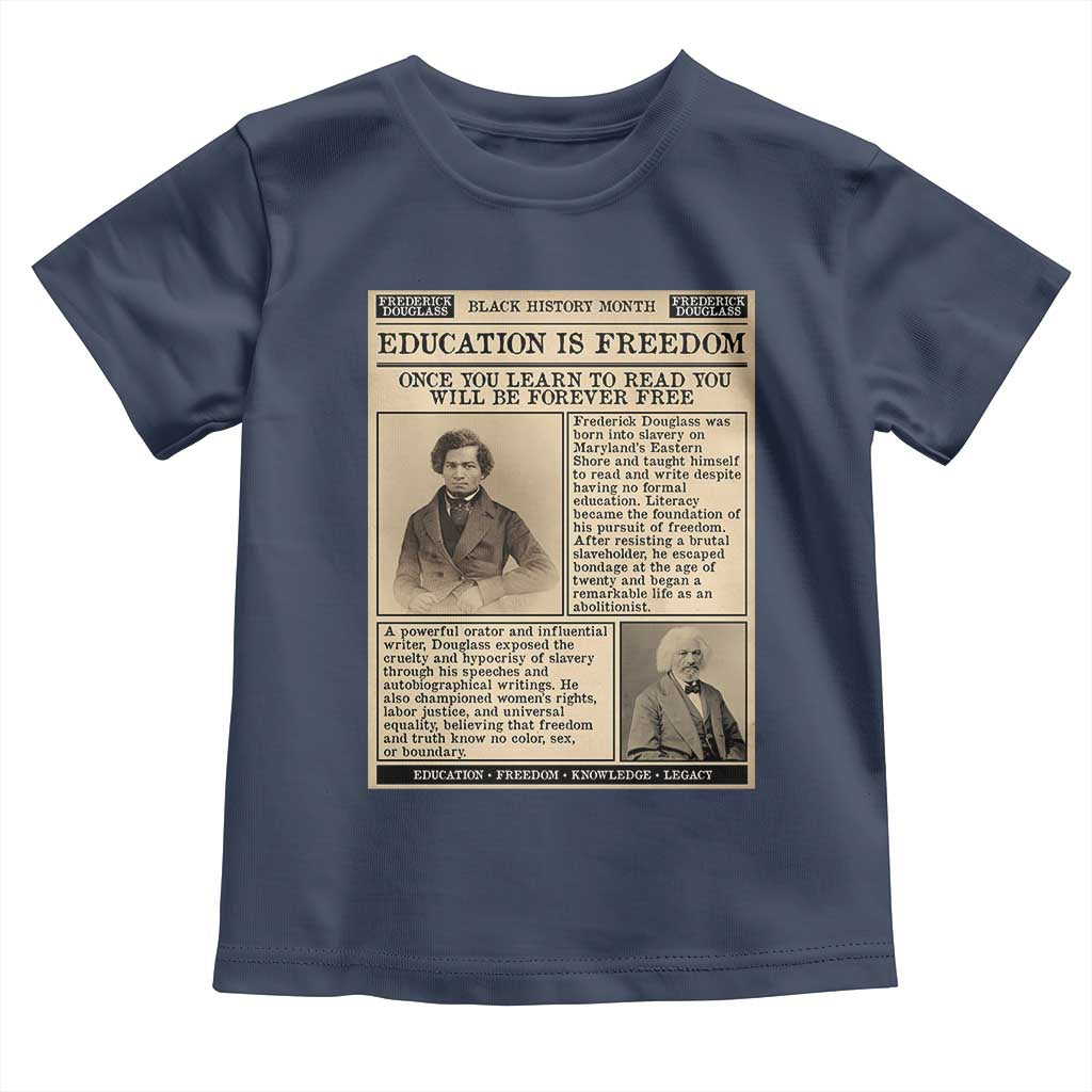 Education Is Freedom Newspaper Toddler T Shirt Frederick Douglass Black History Month Gift TS12 Navy Print Your Wear