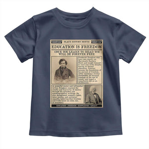 Education Is Freedom Newspaper Toddler T Shirt Frederick Douglass Black History Month Gift TS12 Navy Print Your Wear
