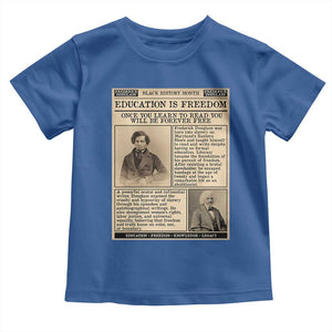 Education Is Freedom Newspaper Toddler T Shirt Frederick Douglass Black History Month Gift TS12 Royal Blue Print Your Wear