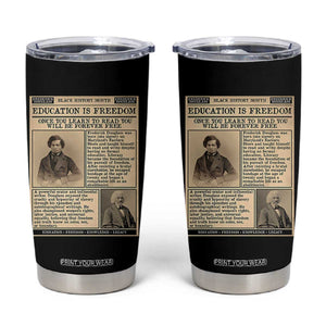 Education Is Freedom Newspaper Tumbler Cup Frederick Douglass Black History Month Gift TS12 Black Print Your Wear
