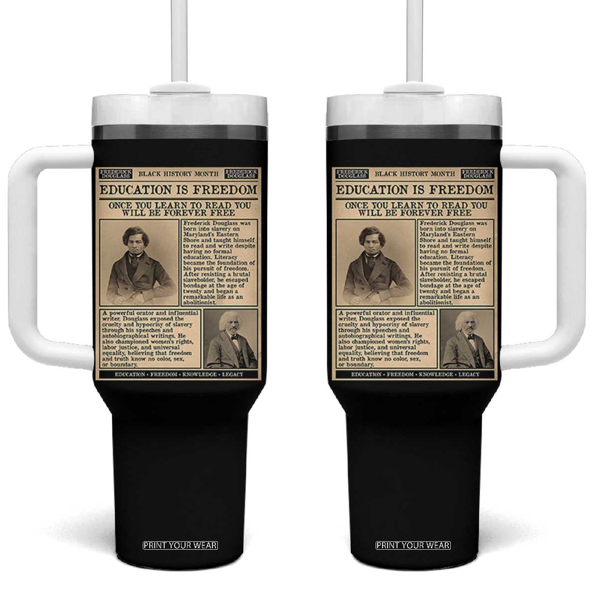Education Is Freedom Newspaper Tumbler With Handle Frederick Douglass Black History Month Gift TS12 One Size: 40 oz Black Print Your Wear