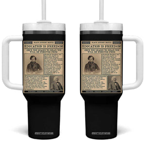 Education Is Freedom Newspaper Tumbler With Handle Frederick Douglass Black History Month Gift TS12 One Size: 40 oz Black Print Your Wear