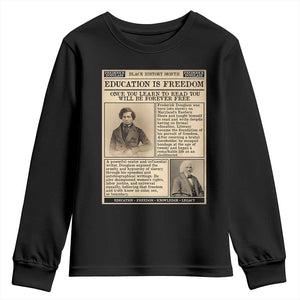 Education Is Freedom Newspaper Youth Sweatshirt Frederick Douglass Black History Month Gift TS12 Black Print Your Wear