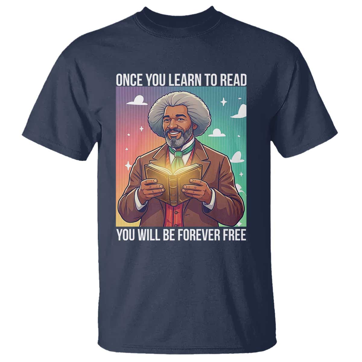Frederick Douglass Reading And Freedom T Shirt African American Heritage TS12 Navy Print Your Wear