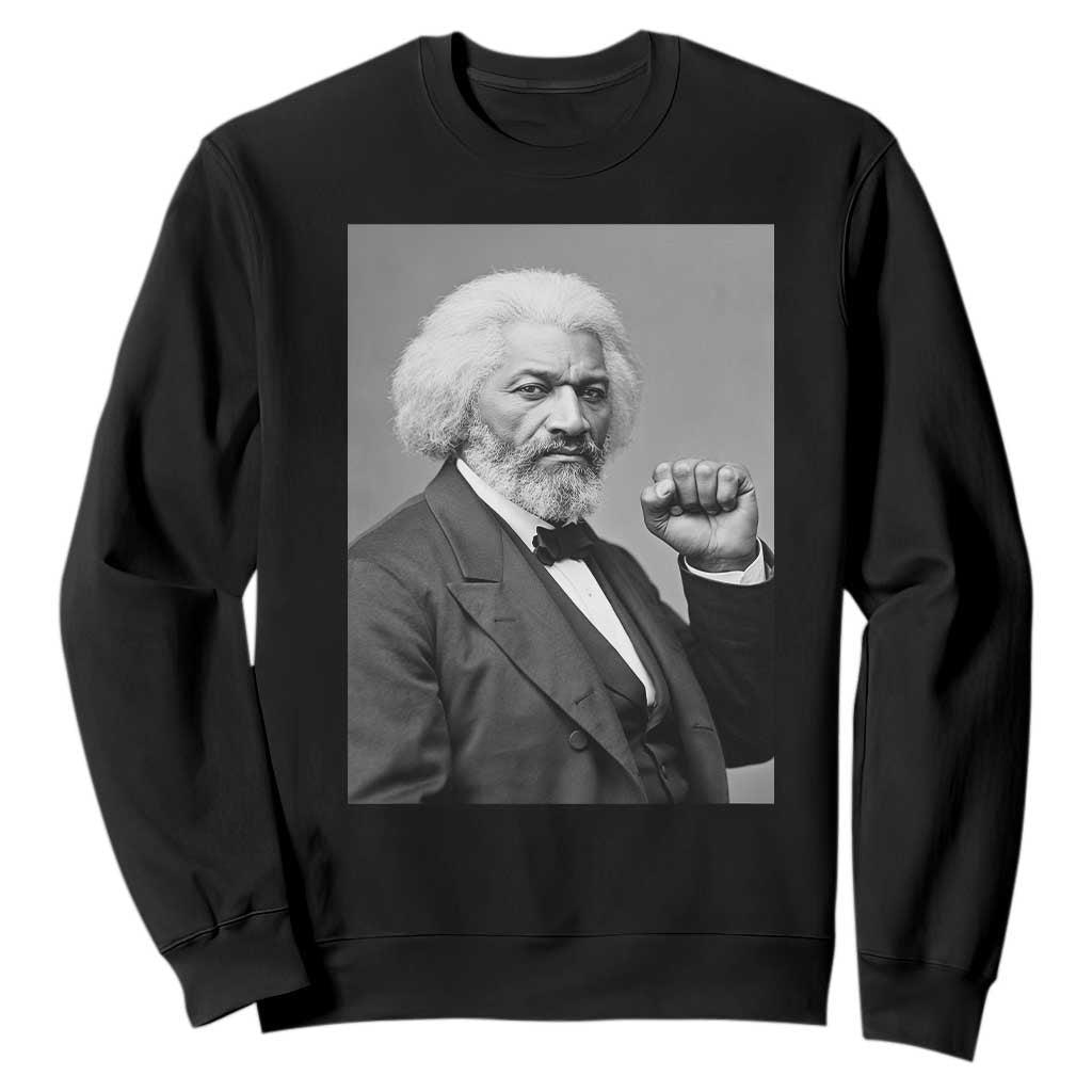 Strong Black History Leader Sweatshirt Frederick Douglass Empowerment TS12 Black Print Your Wear