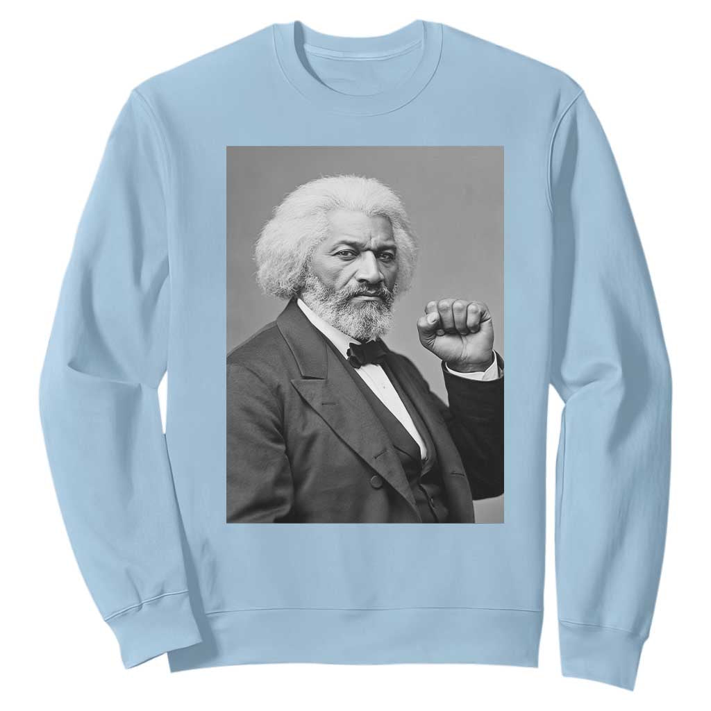 Strong Black History Leader Sweatshirt Frederick Douglass Empowerment TS12 Light Blue Print Your Wear
