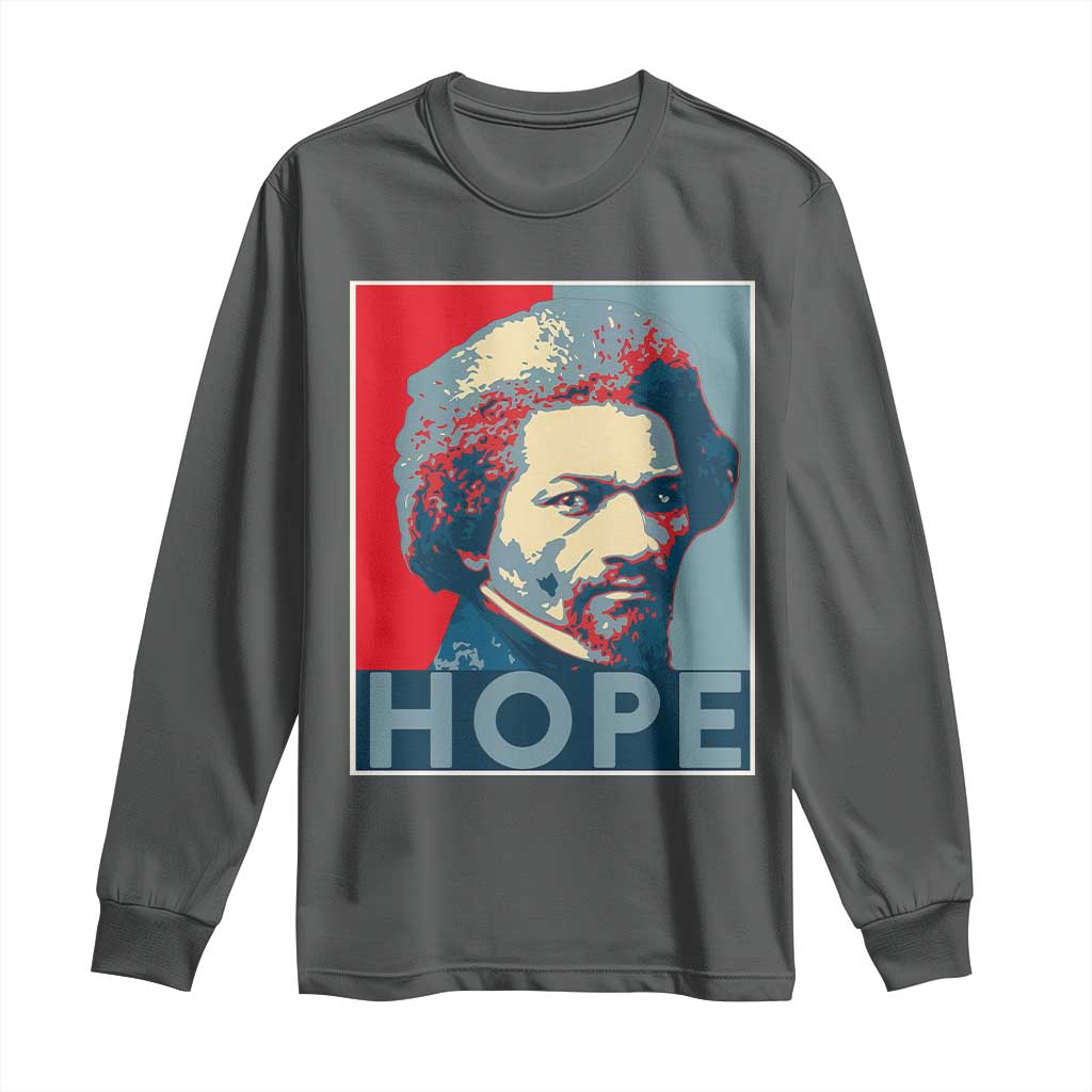 Frederick Douglass Hope Poster Long Sleeve Shirt African American Heritage TS12 Dark Heather Print Your Wear