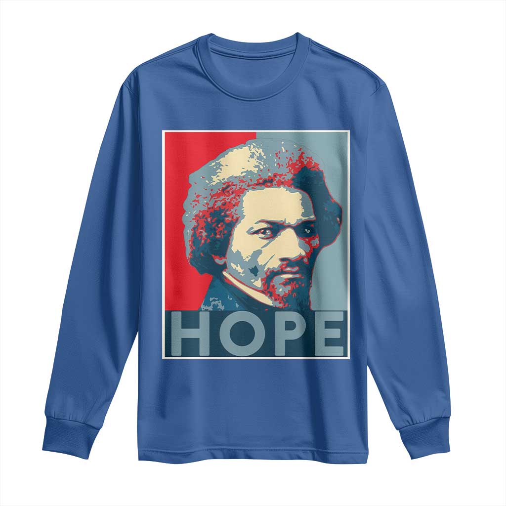 Frederick Douglass Hope Poster Long Sleeve Shirt African American Heritage TS12 Royal Blue Print Your Wear