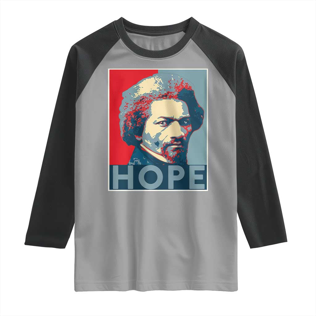 Frederick Douglass Hope Poster Raglan Shirt African American Heritage TS12 Sport Gray Black Print Your Wear