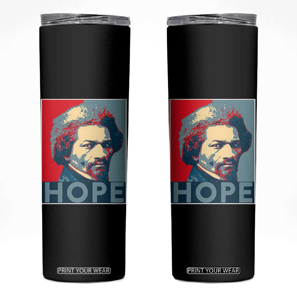 Frederick Douglass Hope Poster Skinny Tumbler African American Heritage TS12 Black Print Your Wear