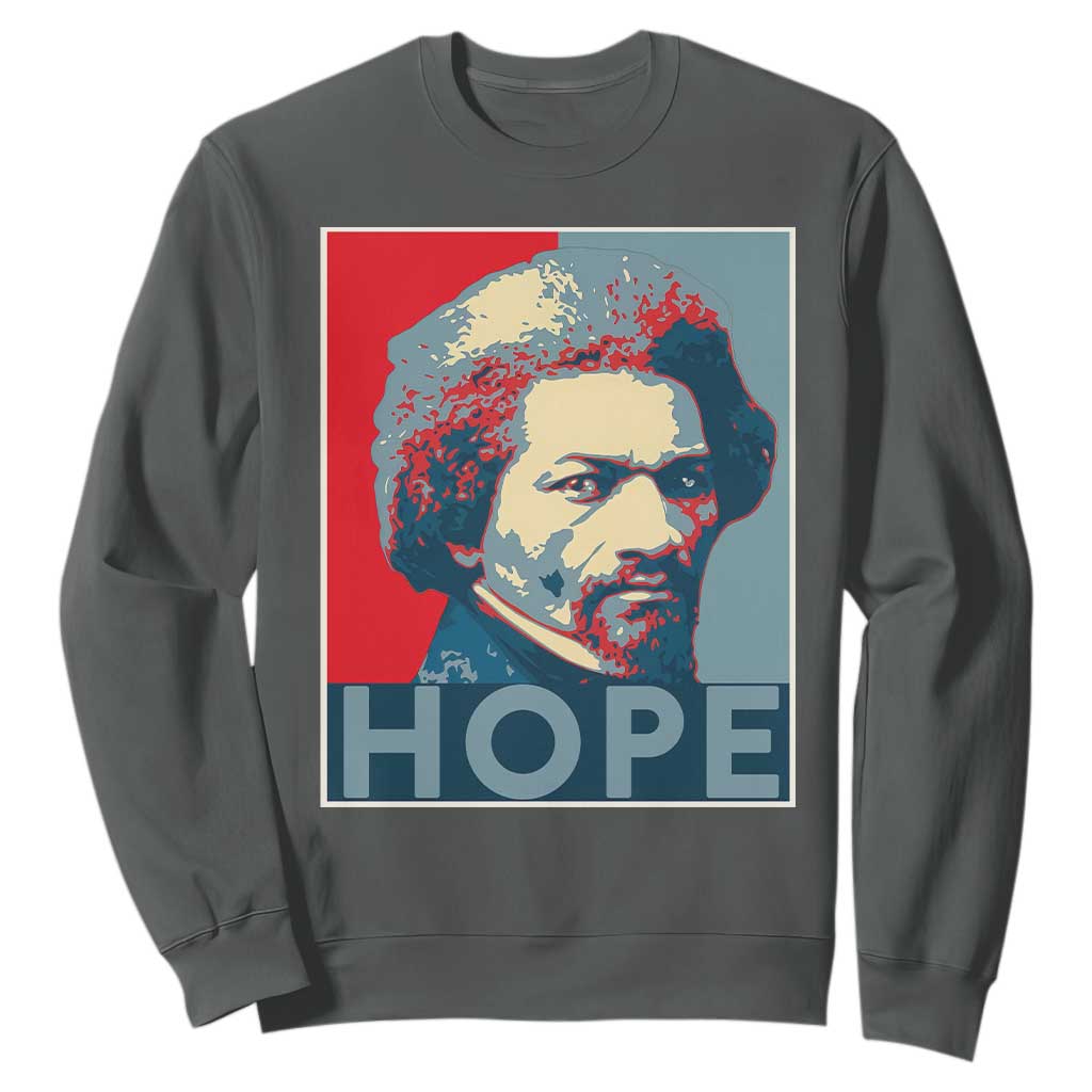 Frederick Douglass Hope Poster Sweatshirt African American Heritage TS12 Dark Heather Print Your Wear