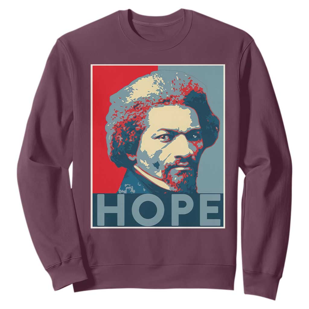 Frederick Douglass Hope Poster Sweatshirt African American Heritage TS12 Maroon Print Your Wear