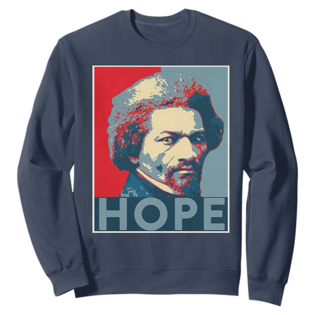 Frederick Douglass Hope Poster Sweatshirt African American Heritage TS12 Navy Print Your Wear