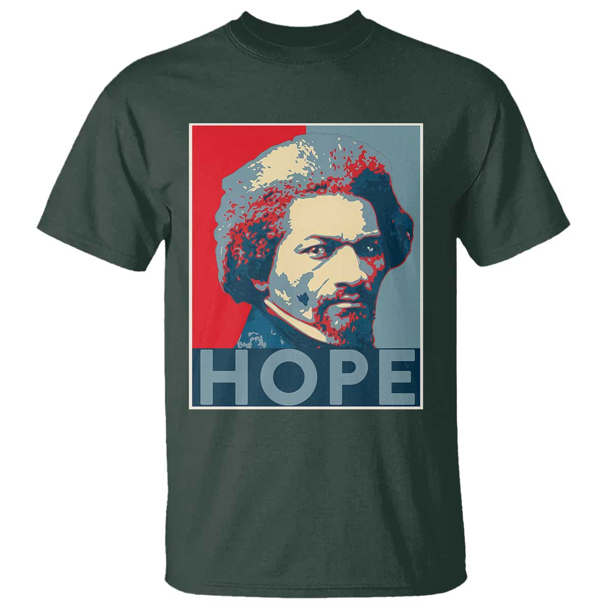 Frederick Douglass Hope Poster T Shirt African American Heritage TS12 Dark Forest Green Print Your Wear