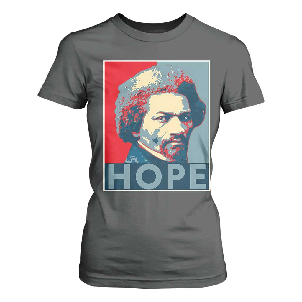 Frederick Douglass Hope Poster T Shirt For Women African American Heritage TS12 Dark Heather Print Your Wear