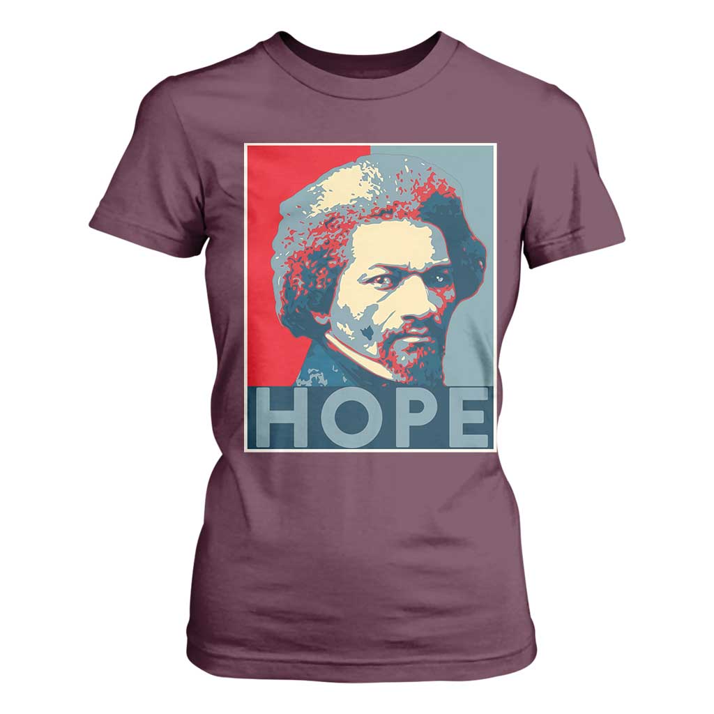 Frederick Douglass Hope Poster T Shirt For Women African American Heritage TS12 Maroon Print Your Wear