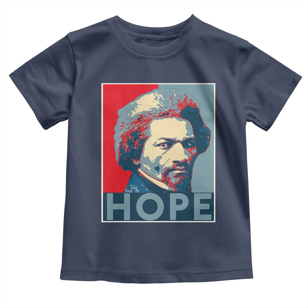 Frederick Douglass Hope Poster Toddler T Shirt African American Heritage TS12 Navy Print Your Wear