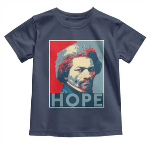 Frederick Douglass Hope Poster Toddler T Shirt African American Heritage TS12 Navy Print Your Wear