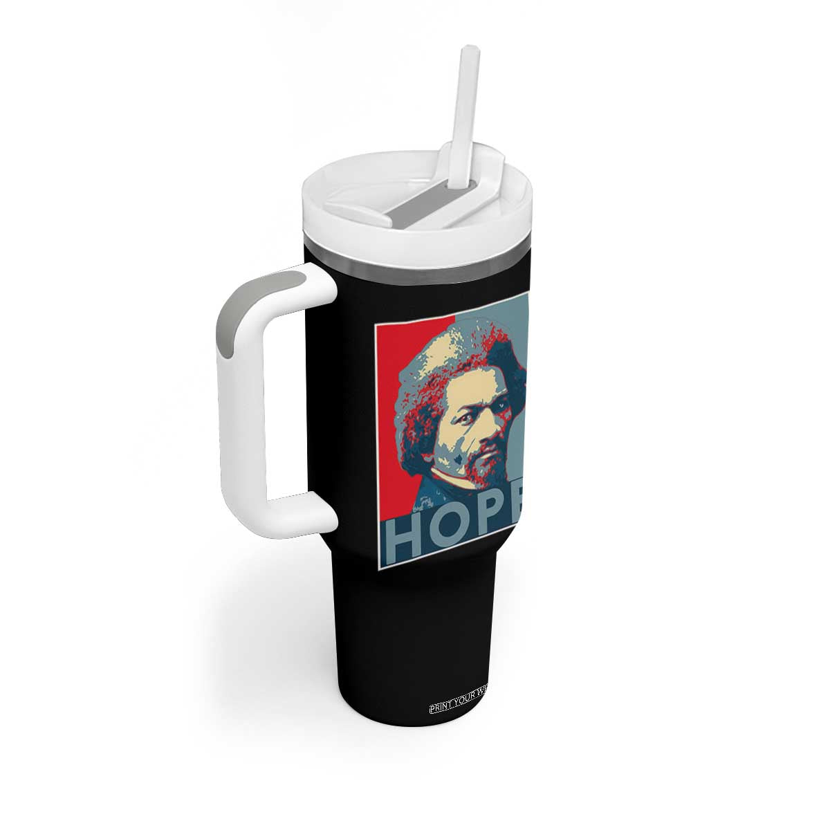 Frederick Douglass Hope Poster Tumbler With Handle African American Heritage TS12 Print Your Wear