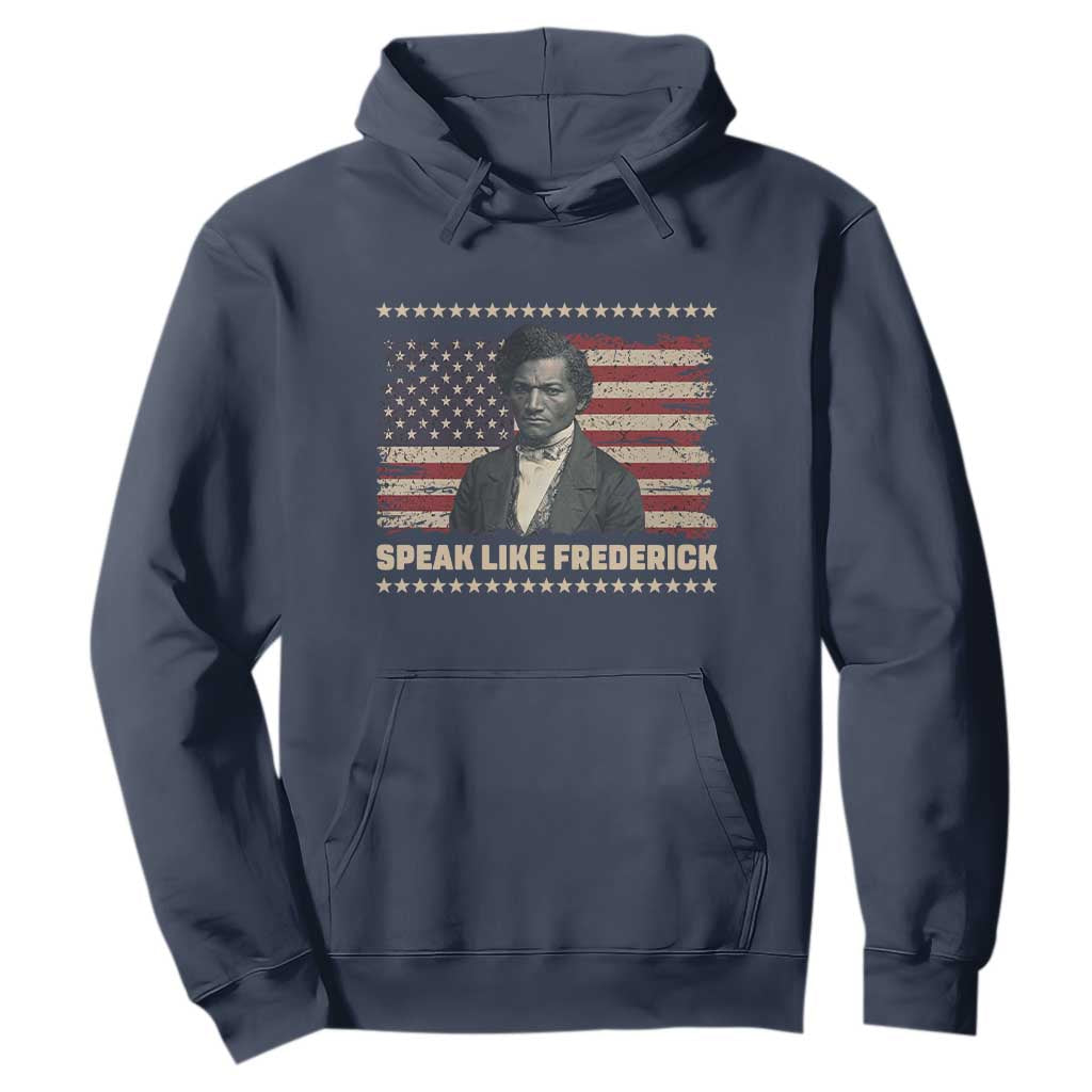 Speak Like Frederick Hoodie Black History Month Gift TS12 Navy Print Your Wear