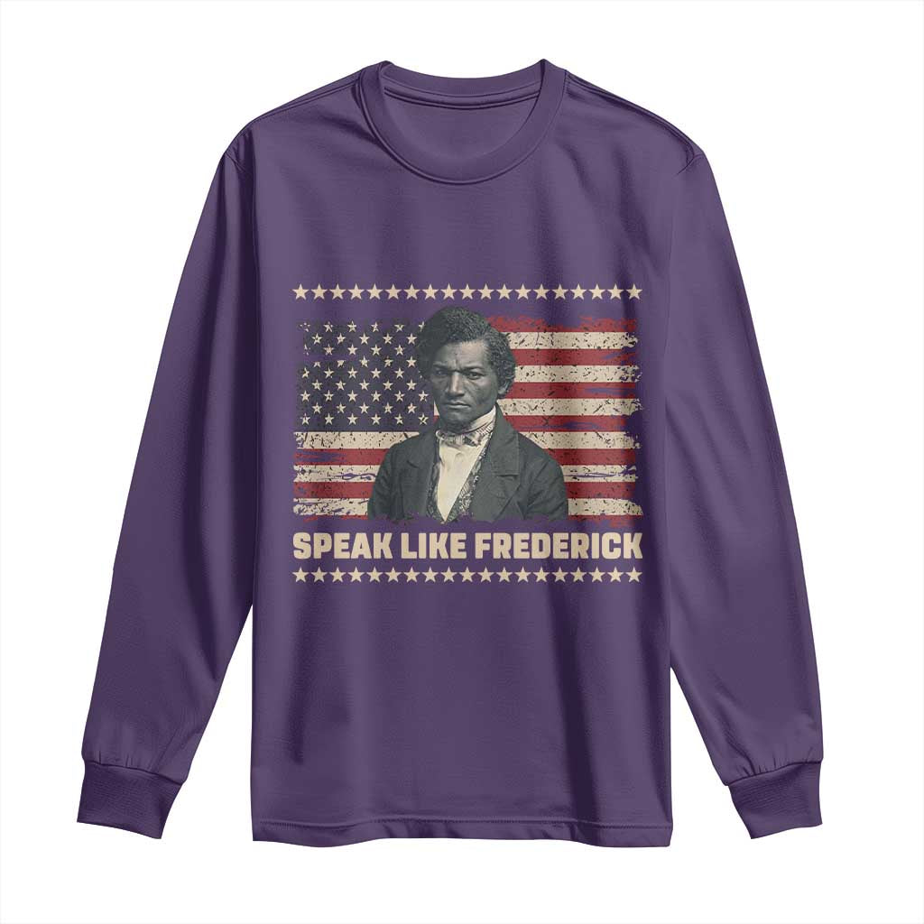 Speak Like Frederick Long Sleeve Shirt Black History Month Gift TS12 Purple Print Your Wear