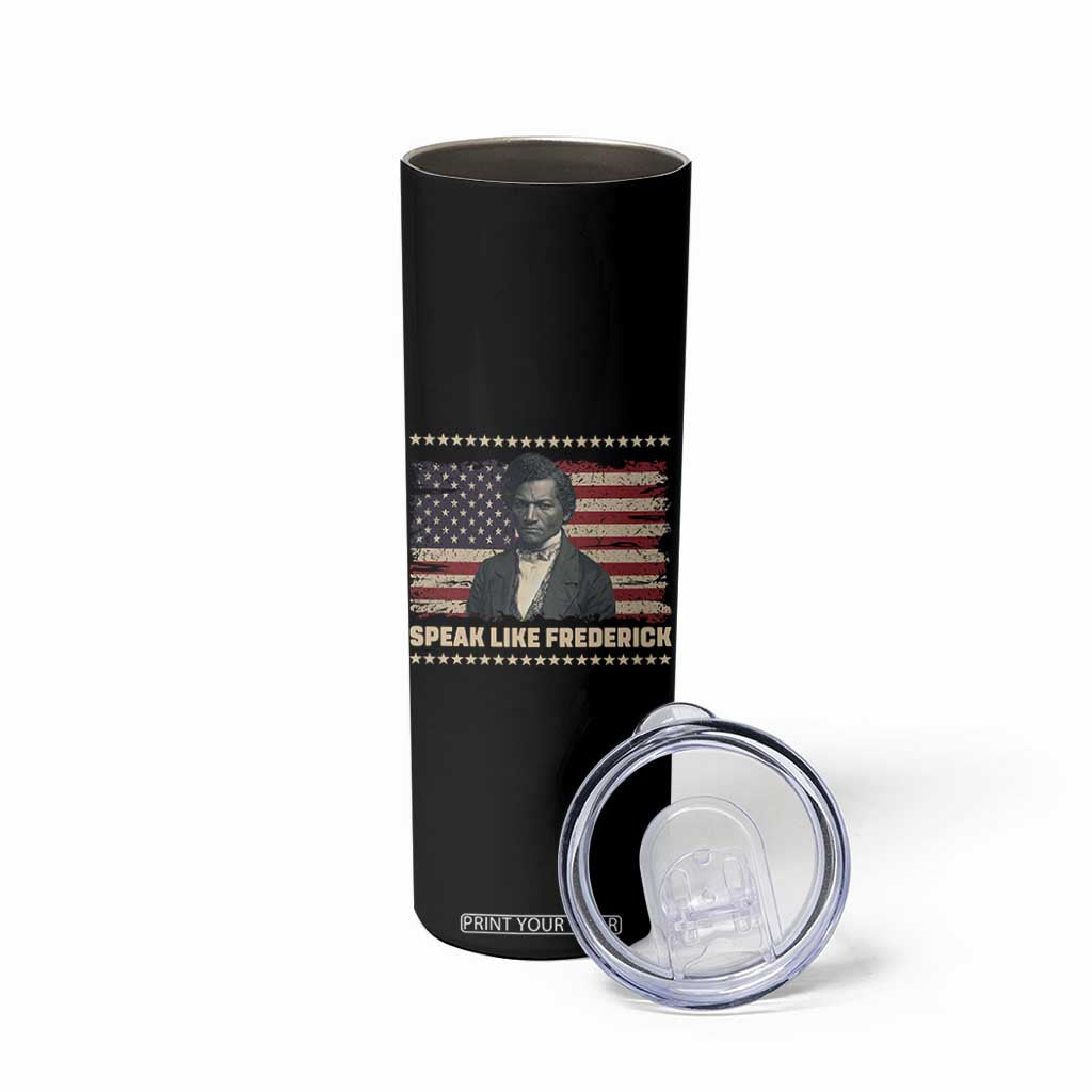 Speak Like Frederick Skinny Tumbler Black History Month Gift TS12 Print Your Wear