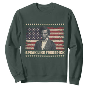 Speak Like Frederick Sweatshirt Black History Month Gift TS12 Dark Forest Green Print Your Wear