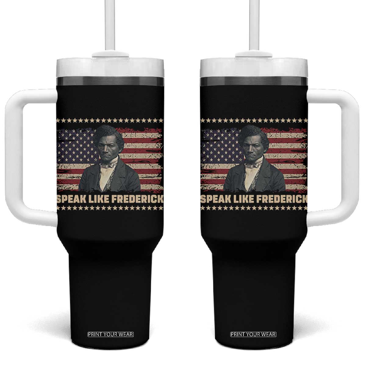 Speak Like Frederick Tumbler With Handle Black History Month Gift TS12 One Size: 40 oz Black Print Your Wear