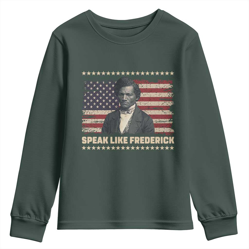 Speak Like Frederick Youth Sweatshirt Black History Month Gift TS12 Dark Forest Green Print Your Wear