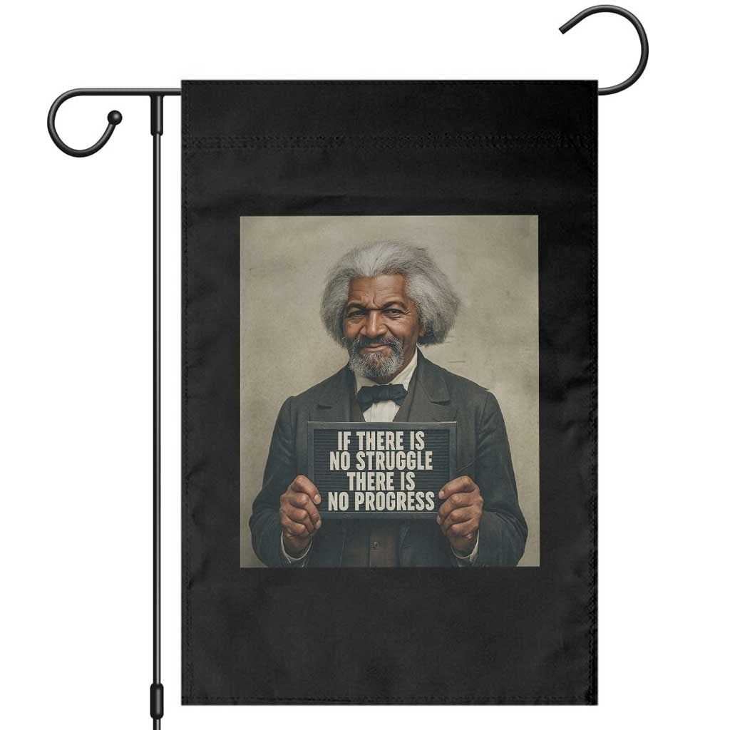 Frederick Douglass Quote Garden Flag If There Is No Struggle There Is No Progress TS12 Black Print Your Wear