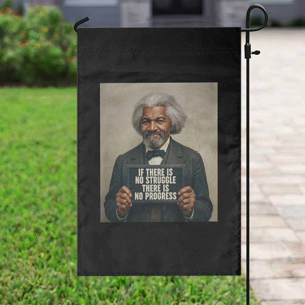 Frederick Douglass Quote Garden Flag If There Is No Struggle There Is No Progress TS12 Print Your Wear