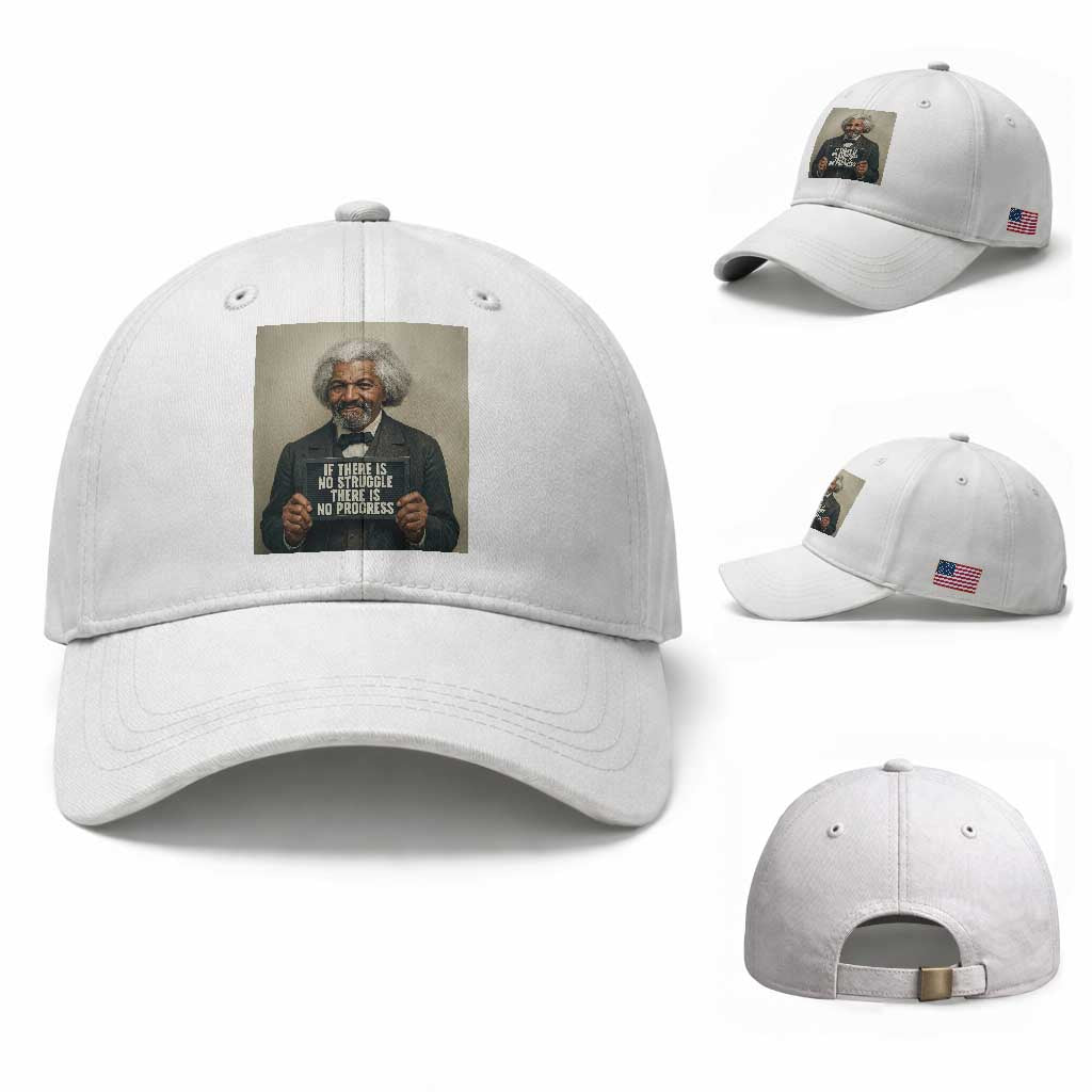 Frederick Douglass Quote Baseball Cap If There Is No Struggle There Is No Progress TS12 Baseball Cap Universal Fit White Print Your Wear