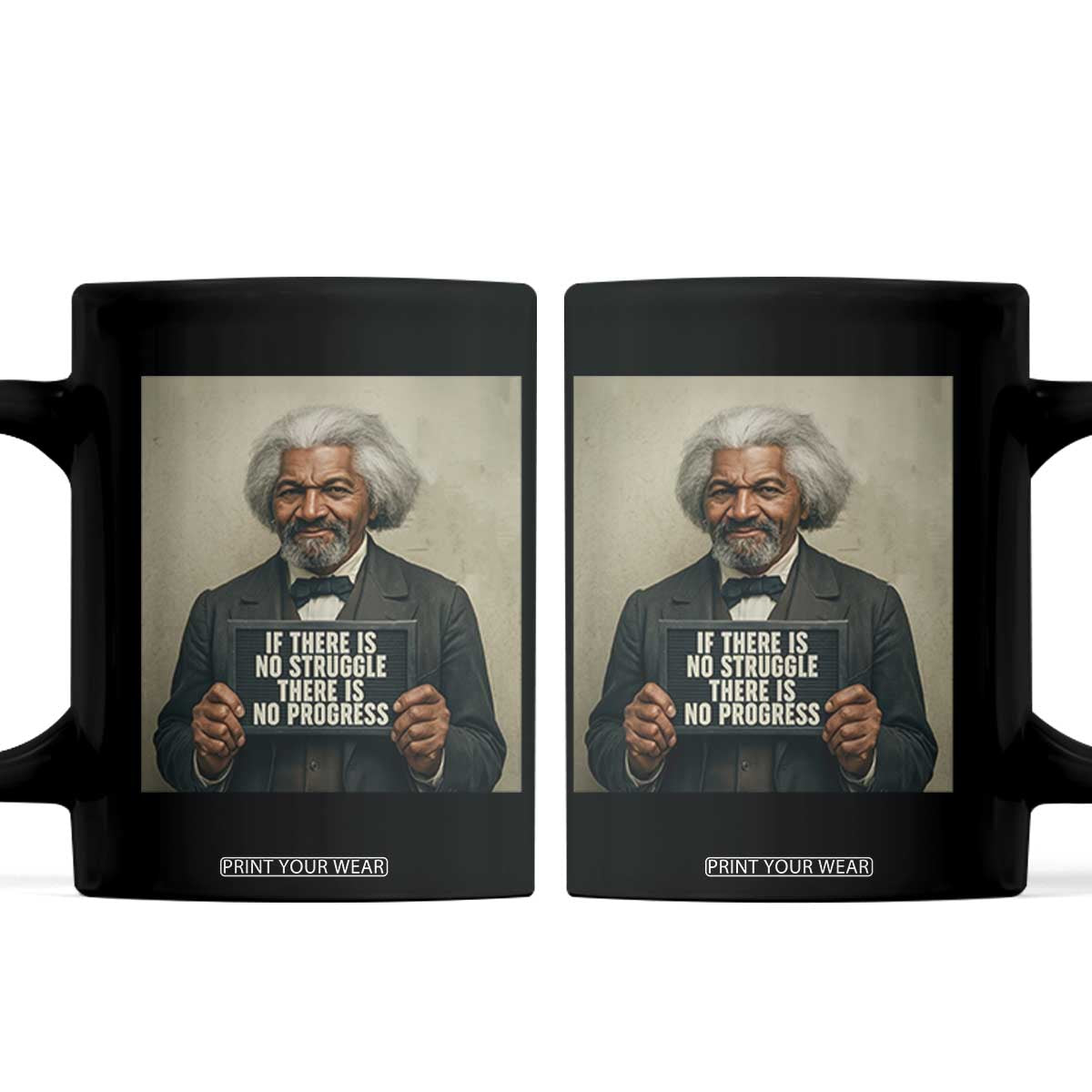 Frederick Douglass Quote Coffee Mug If There Is No Struggle There Is No Progress TS12 Black Print Your Wear