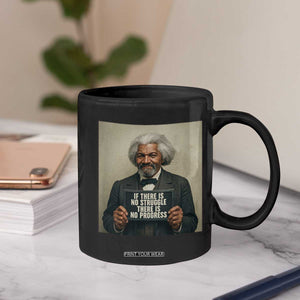 Frederick Douglass Quote Coffee Mug If There Is No Struggle There Is No Progress TS12 Print Your Wear