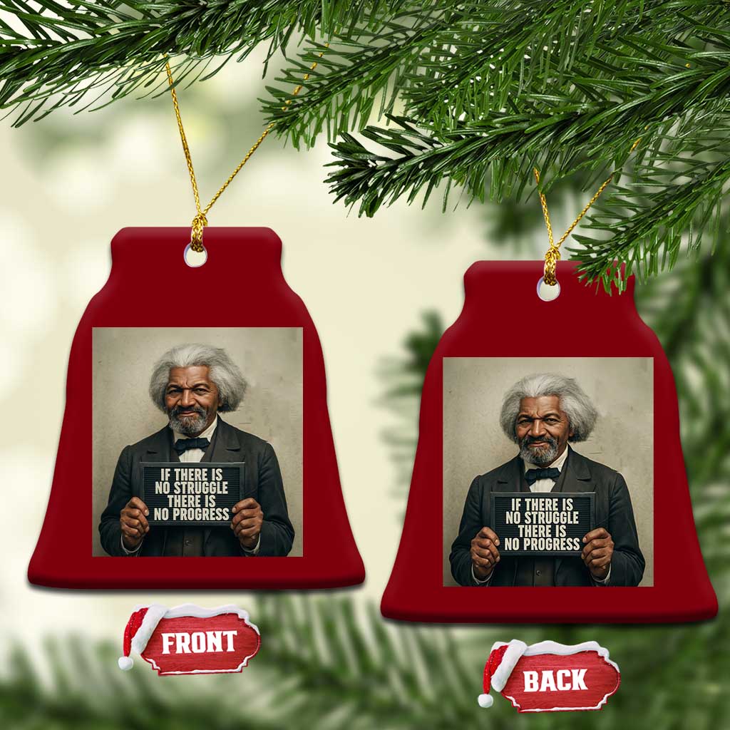 Frederick Douglass Quote Ceramic Ornament If There Is No Struggle There Is No Progress TS12 Print Your Wear