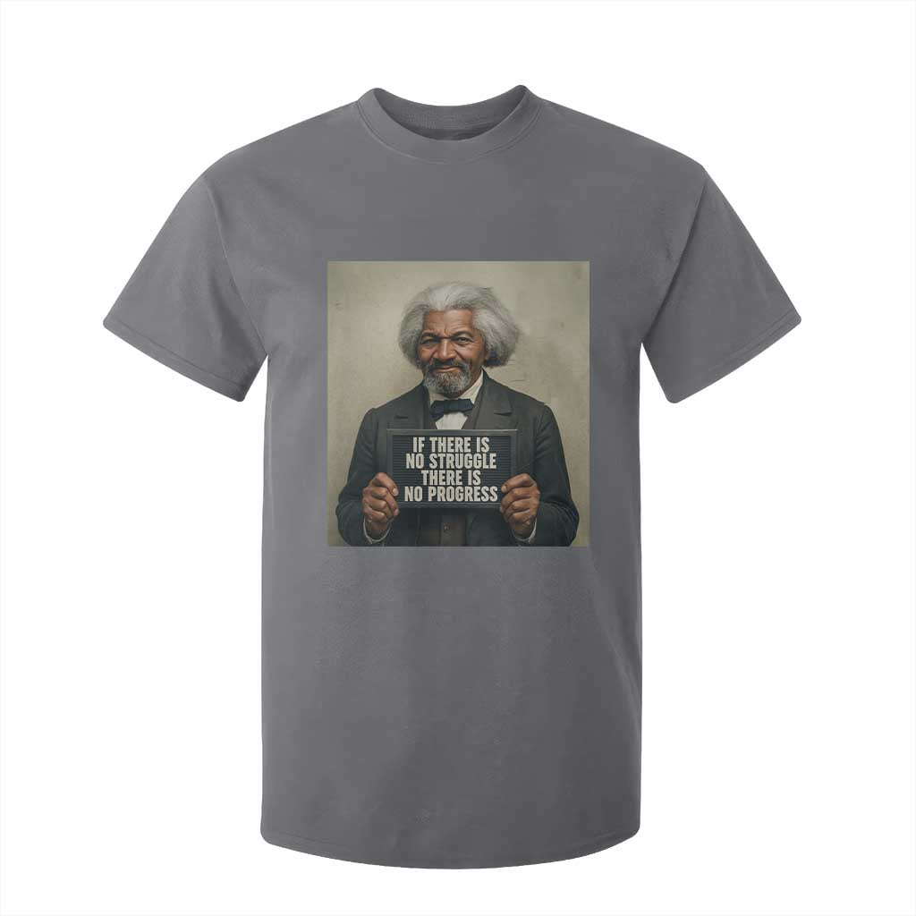 Frederick Douglass Quote T Shirt For Kid If There Is No Struggle There Is No Progress TS12 Charcoal Print Your Wear