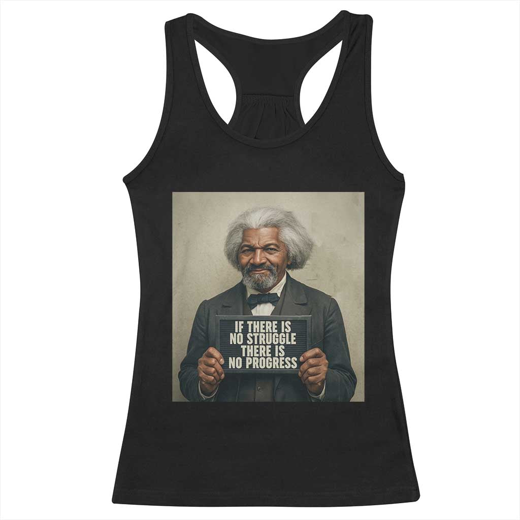 Frederick Douglass Quote Racerback Tank Top If There Is No Struggle There Is No Progress TS12 Black Print Your Wear