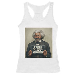 Frederick Douglass Quote Racerback Tank Top If There Is No Struggle There Is No Progress TS12 White Print Your Wear