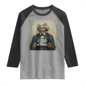 Frederick Douglass Quote Raglan Shirt If There Is No Struggle There Is No Progress TS12 Sport Gray Black Print Your Wear