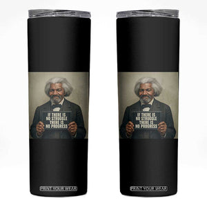 Frederick Douglass Quote Skinny Tumbler If There Is No Struggle There Is No Progress TS12 Black Print Your Wear