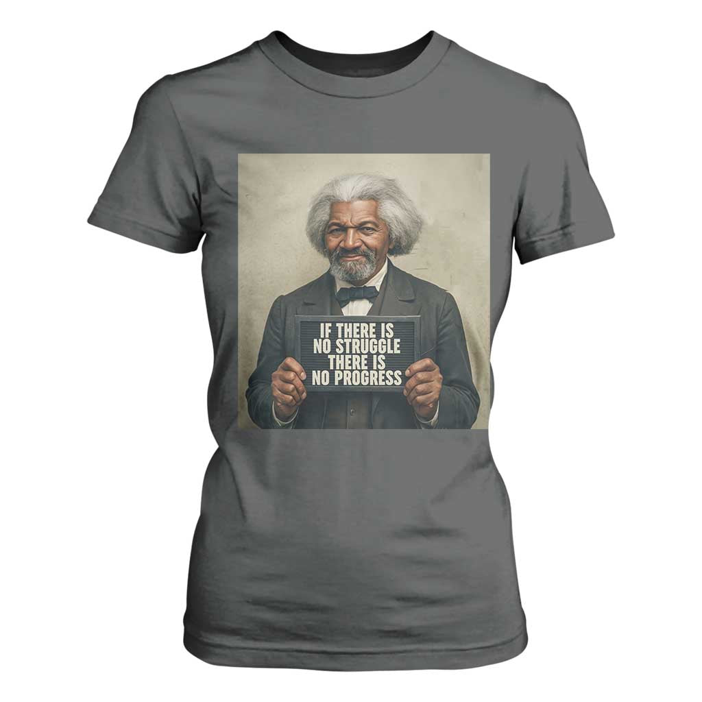 Frederick Douglass Quote T Shirt For Women If There Is No Struggle There Is No Progress TS12 Dark Heather Print Your Wear