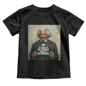 Frederick Douglass Quote Toddler T Shirt If There Is No Struggle There Is No Progress TS12 Black Print Your Wear