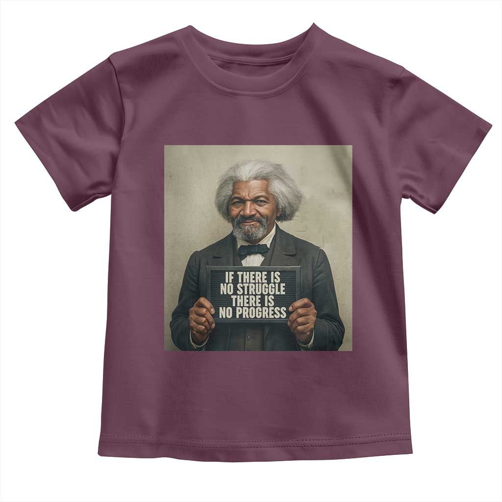 Frederick Douglass Quote Toddler T Shirt If There Is No Struggle There Is No Progress TS12 Maroon Print Your Wear
