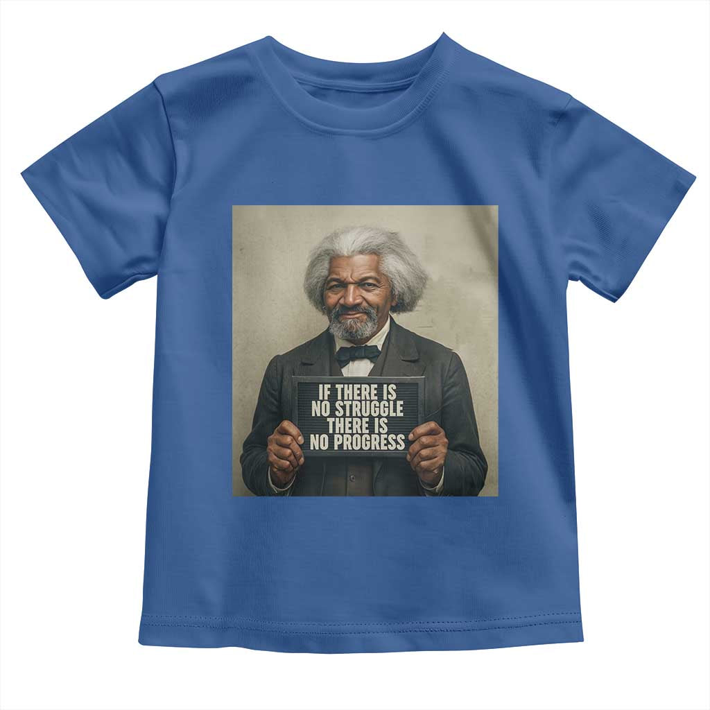 Frederick Douglass Quote Toddler T Shirt If There Is No Struggle There Is No Progress TS12 Royal Blue Print Your Wear