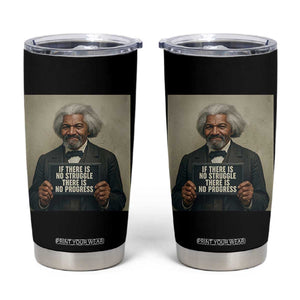 Frederick Douglass Quote Tumbler Cup If There Is No Struggle There Is No Progress TS12 Black Print Your Wear