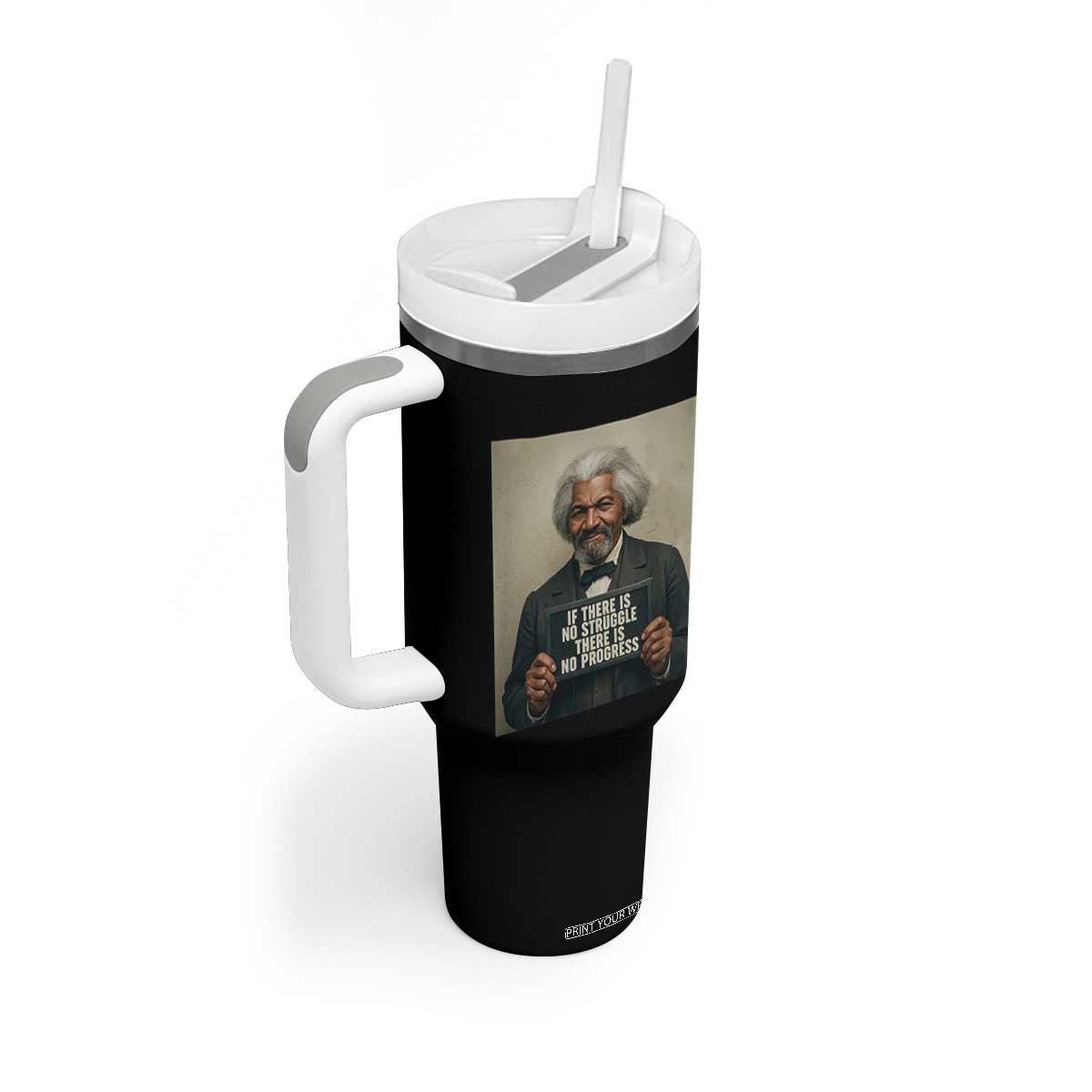 Frederick Douglass Quote Tumbler With Handle If There Is No Struggle There Is No Progress TS12 Print Your Wear