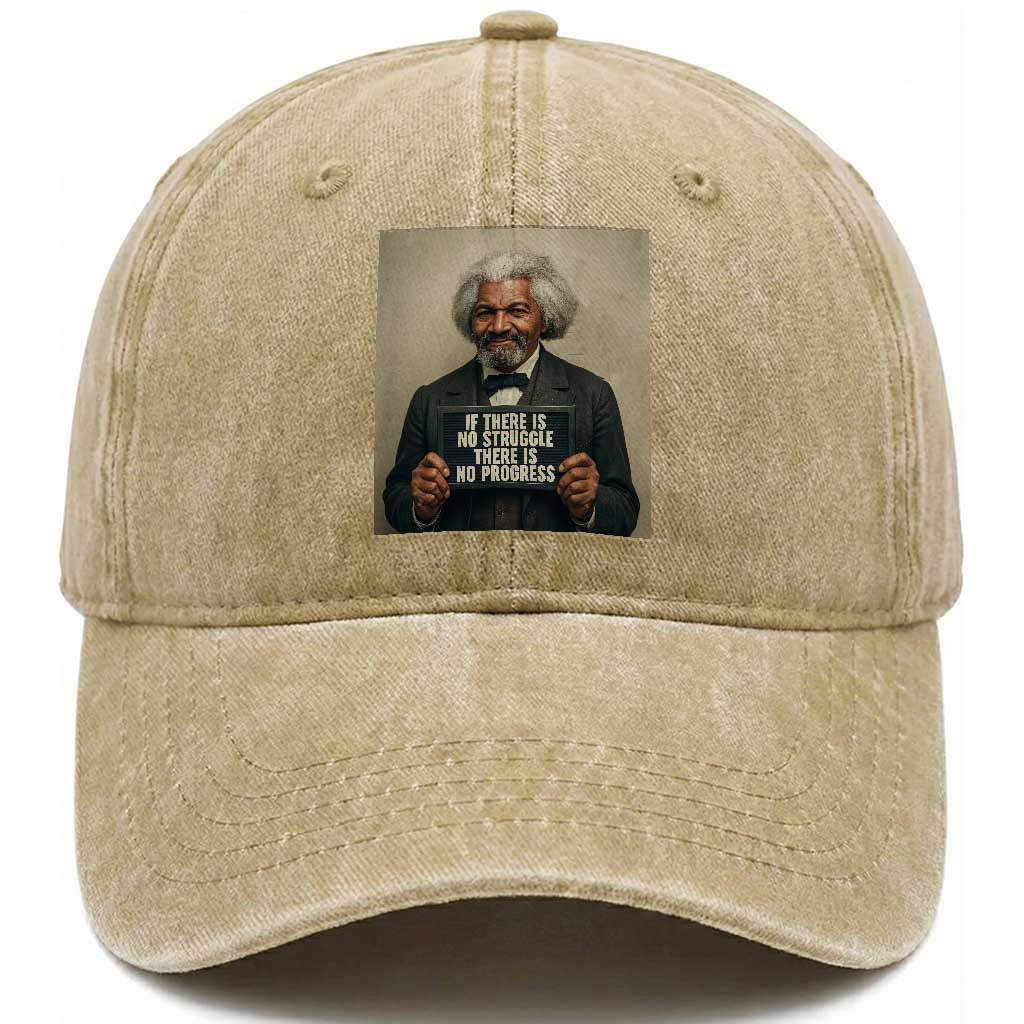 Frederick Douglass Quote Washed Cotton Baseball Cap If There Is No Struggle There Is No Progress TS12 Print Your Wear