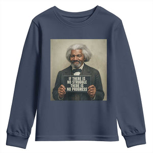 Frederick Douglass Quote Youth Sweatshirt If There Is No Struggle There Is No Progress TS12 Navy Print Your Wear